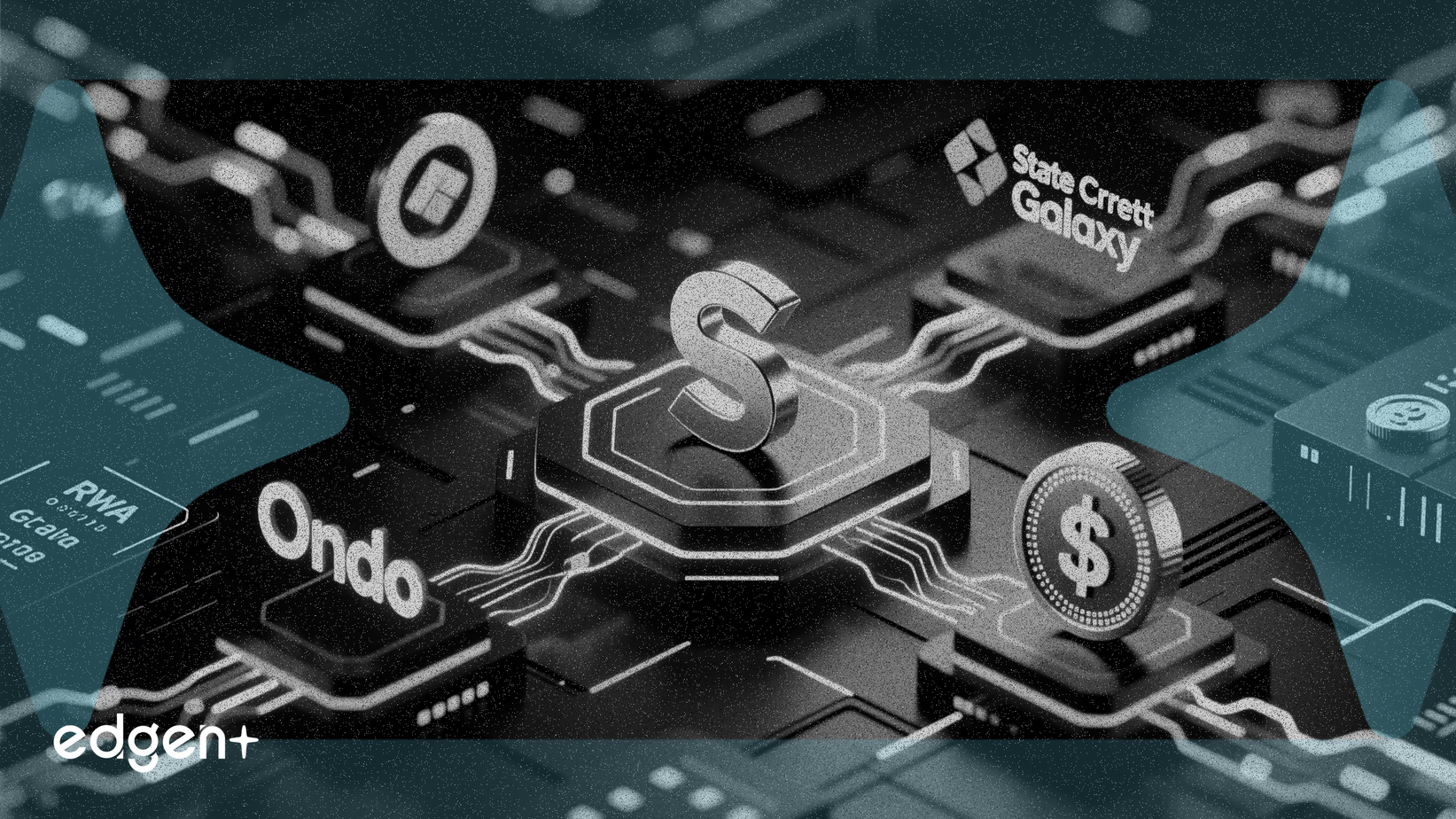 Ondo, State Street, Galaxy Launch Solana RWA Fund