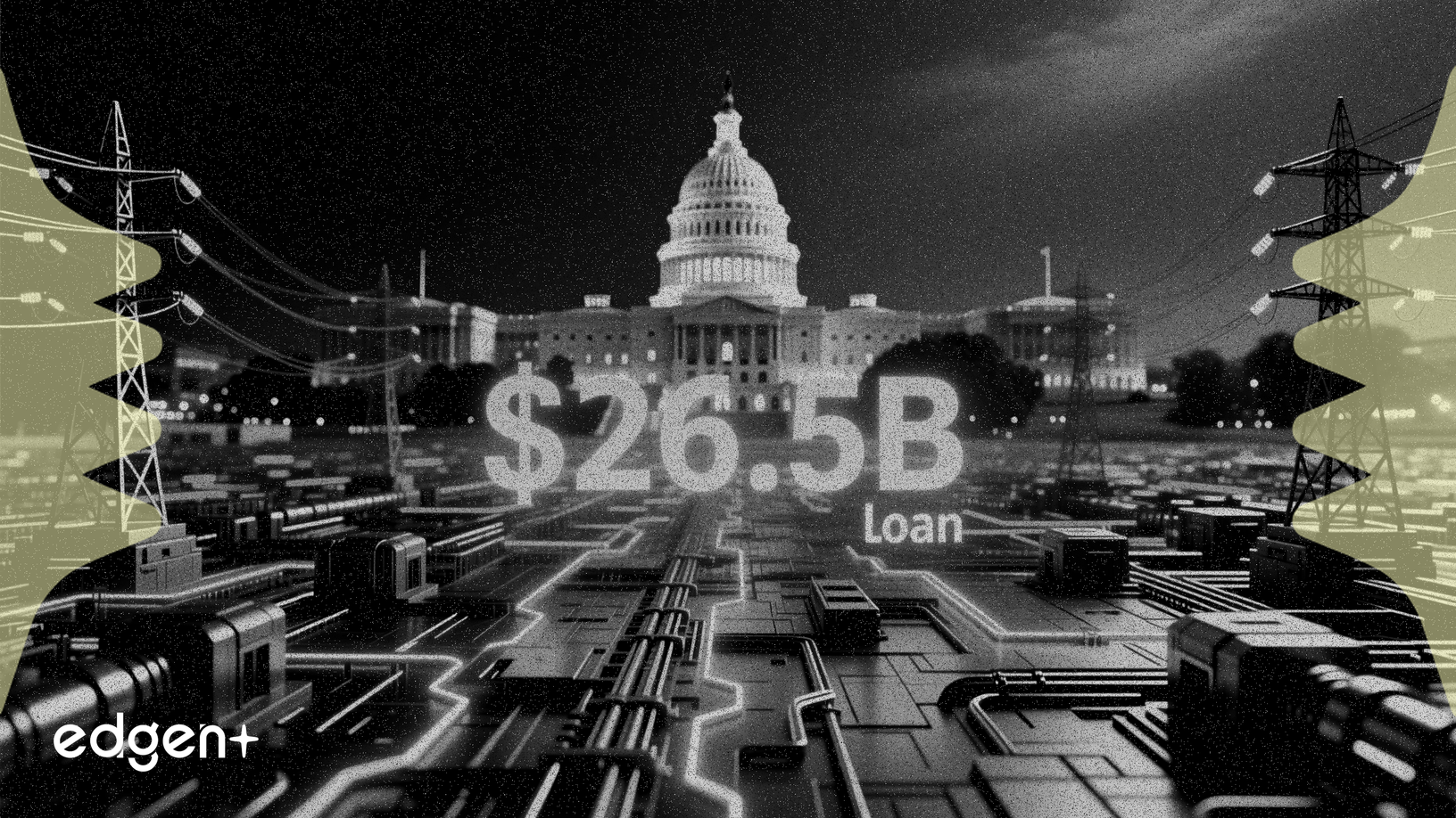 Les États-Unis offrent un prêt record de 26,54 milliards de dollars à Southern Co pour la modernisation du réseau