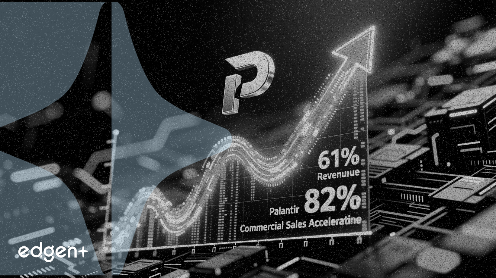 Palantir, 상업 판매 82% 가속화 후 61% 매출 성장 신호