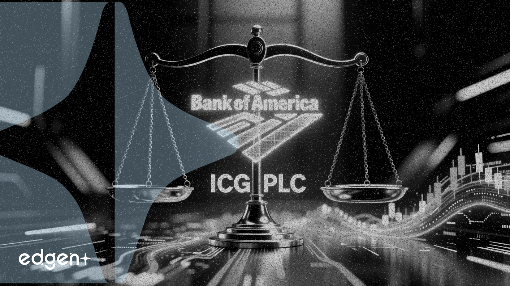 Bank of America, ICG PLC Hissesini Düzenleyici Başvuruda Değiştirdi