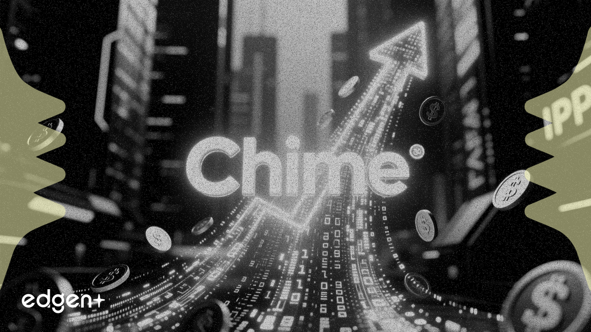 Forerunner向Chime投资2.27亿美元，引发IPO猜测