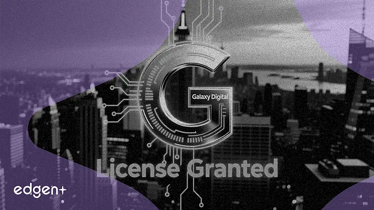 Galaxy Digital 获纽约牌照,为其 90 亿美元加密平台提供服务