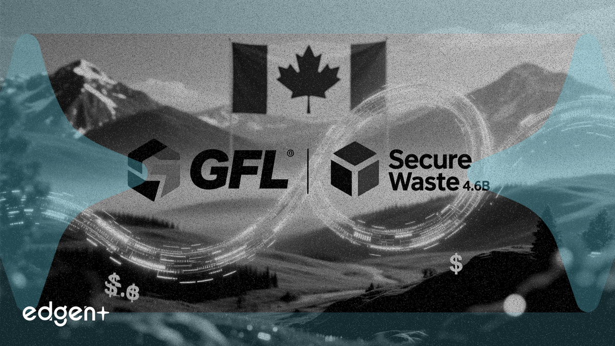 GFL Environmental, Kanada'daki Varlığını Artırmak İçin Secure Waste'i 4,62 Milyar Dolara Satın Alıyor