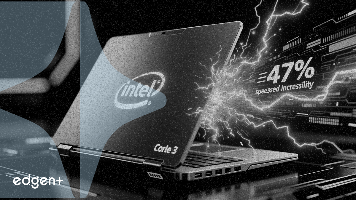 Intel targets budget laptops with 47% faster Core 3 series