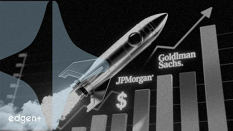 摩根大通上調高盛與摩根士丹利評級,SpaceX 750億美元IPO帶來收益提振