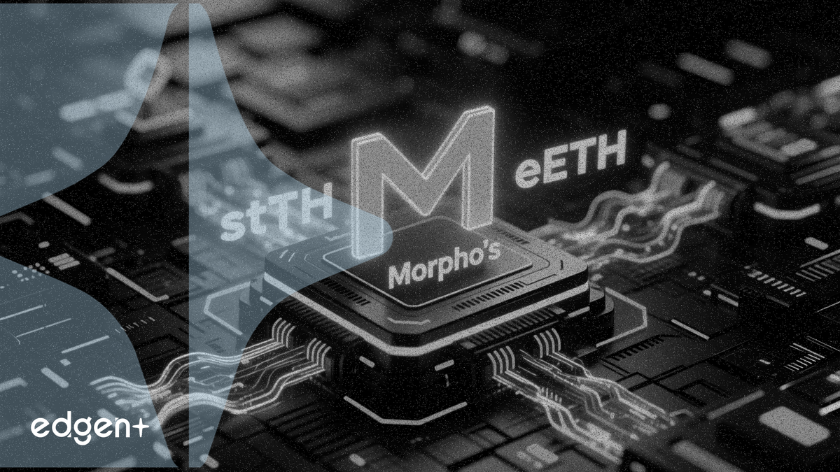 Morpho 推出 stETH 和 eETH 槓桿借貸功能