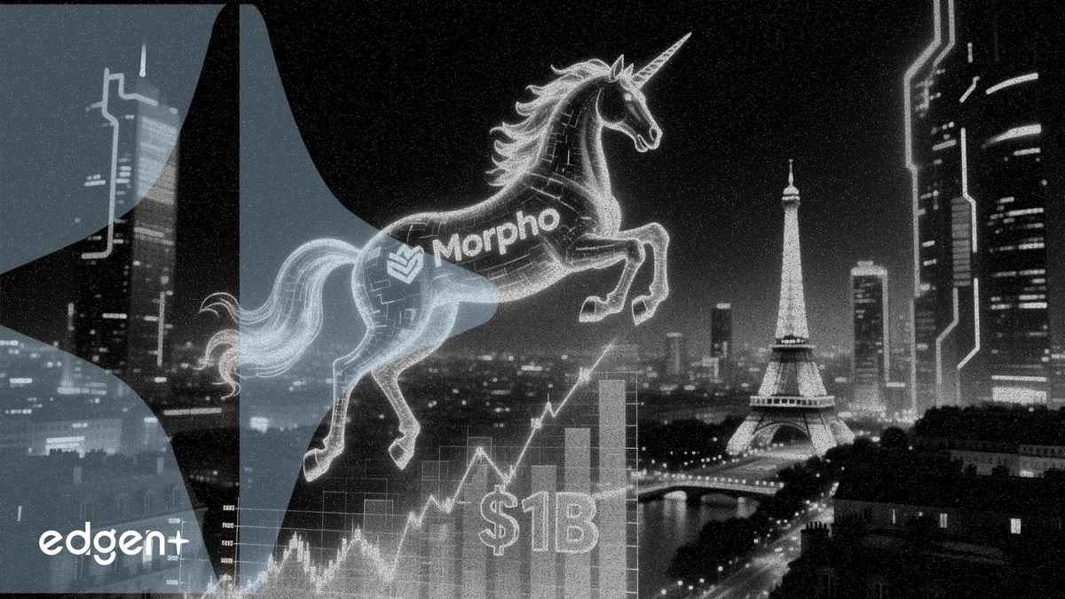 Morpho 估值突破 10 亿美元，成为法国第 33 家独角兽企业