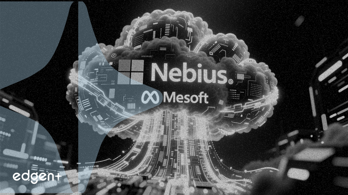 Nebius 获得微软和 Meta 460 亿美元 AI 云订单
