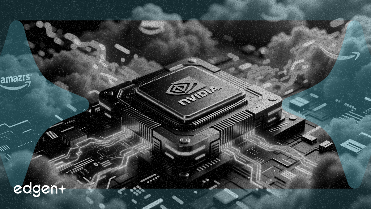 英伟达获得亚马逊AI云扩张100万个GPU订单