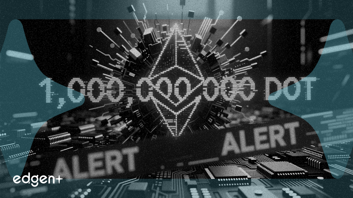 PeckShield cảnh báo nghi vấn đúc 1 tỷ DOT trên Ethereum