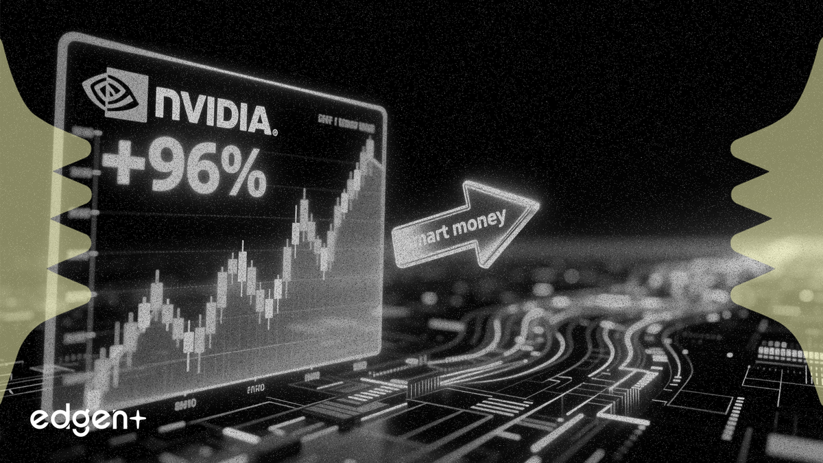 Dòng tiền thông minh thấy Nvidia tăng 96% nhưng đang tìm kiếm cơ hội khác