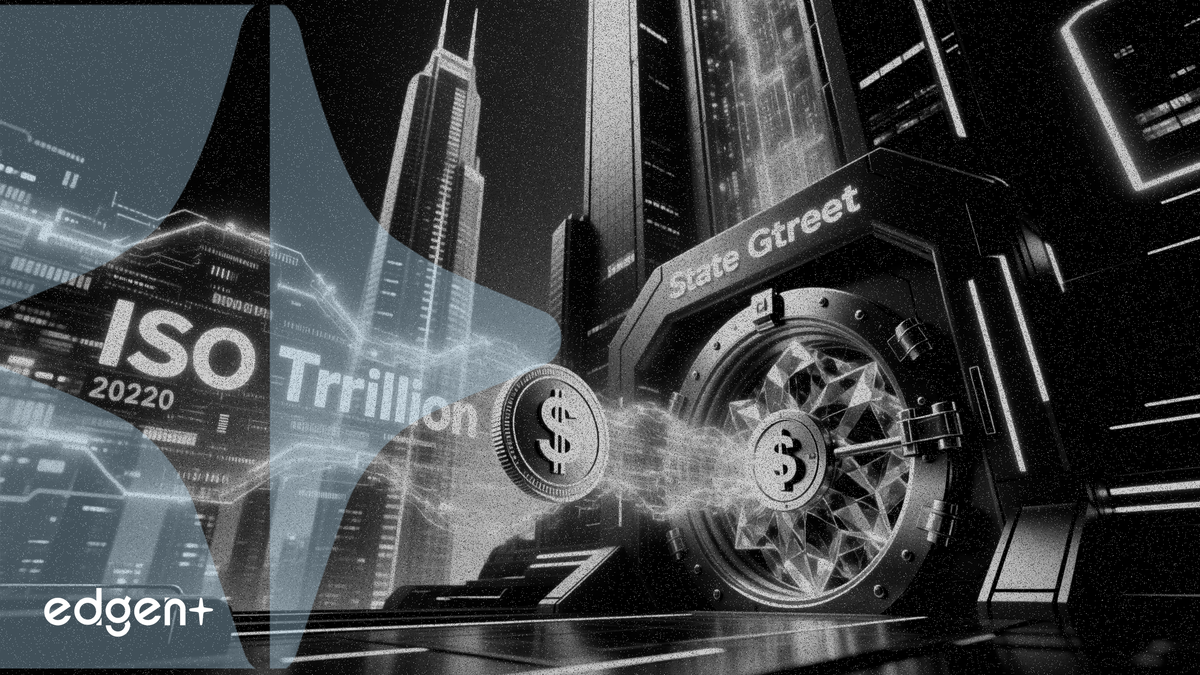 State Street cải tổ ISO 20022 nhắm tới thị trường token hóa trị giá 2.000 tỷ USD