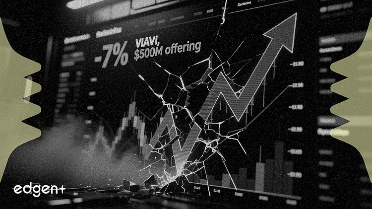 Viavi Solutions 定价 5 亿美元股票发行后股价下跌 7%