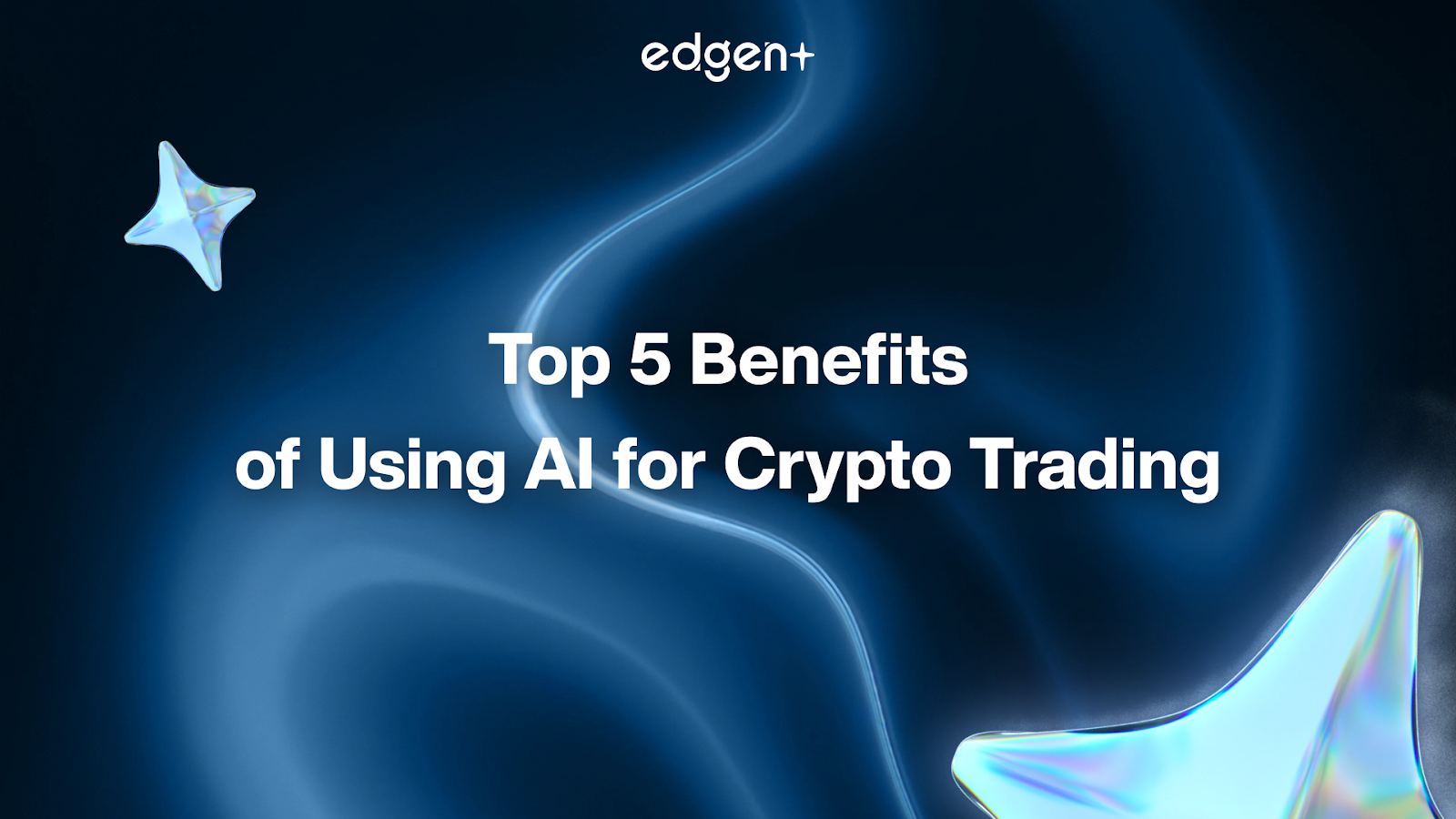 Top 5 Benefits of Using AI for Crypto Trading