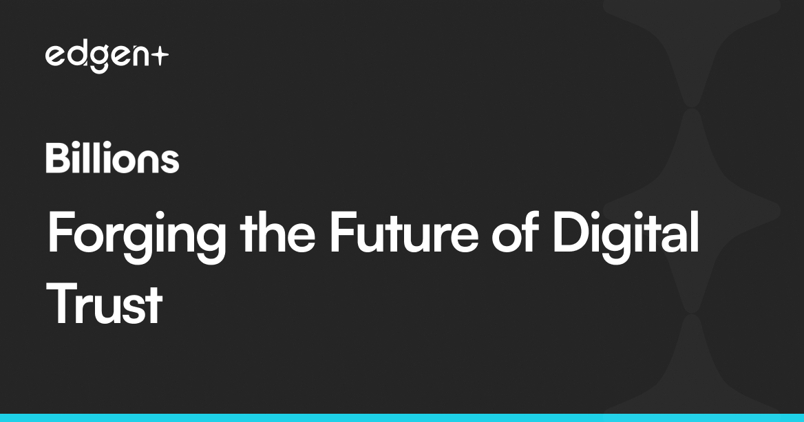 Billions Network: Forging the Future of Digital Trust