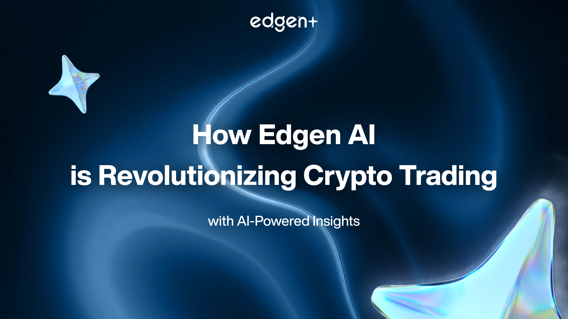 How Edgen AI is Revolutionizing Crypto Trading with AI-Powered Insights