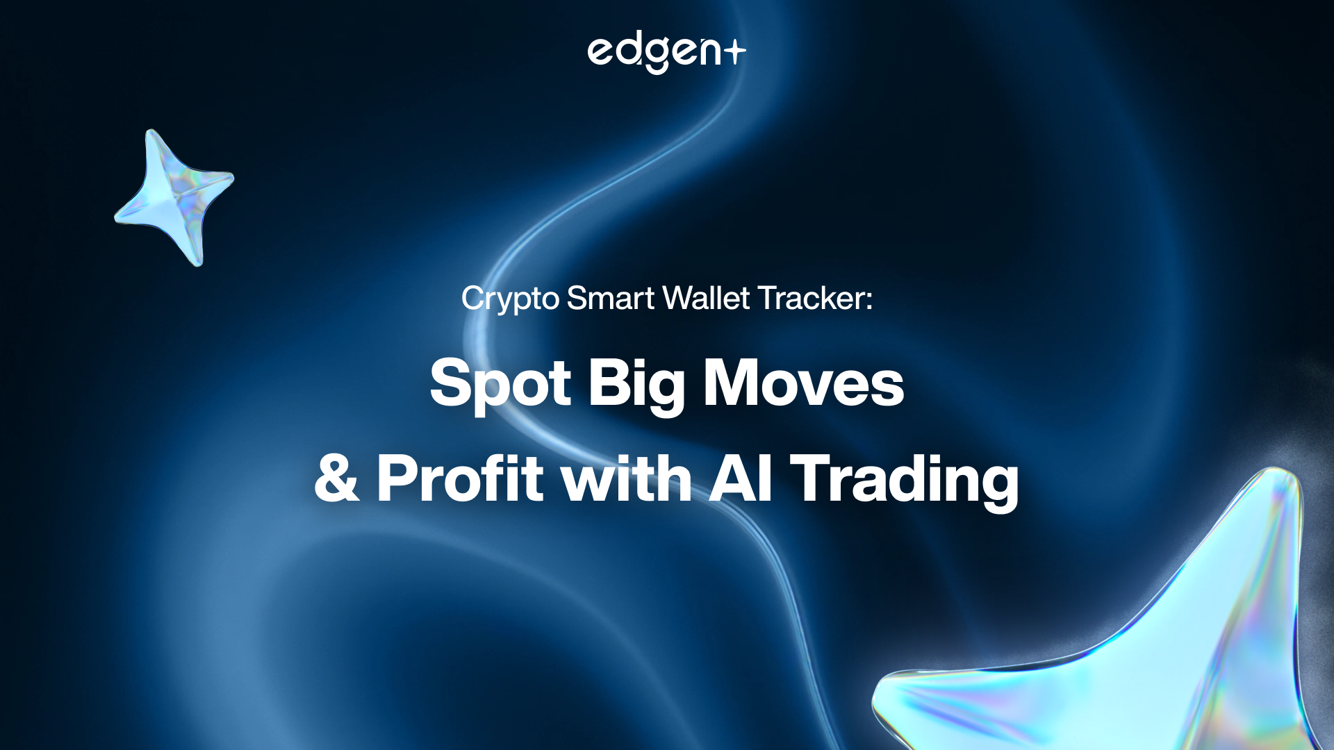 Crypto Smart Wallet Tracker: Spot Big Moves & Profit with AI Trading