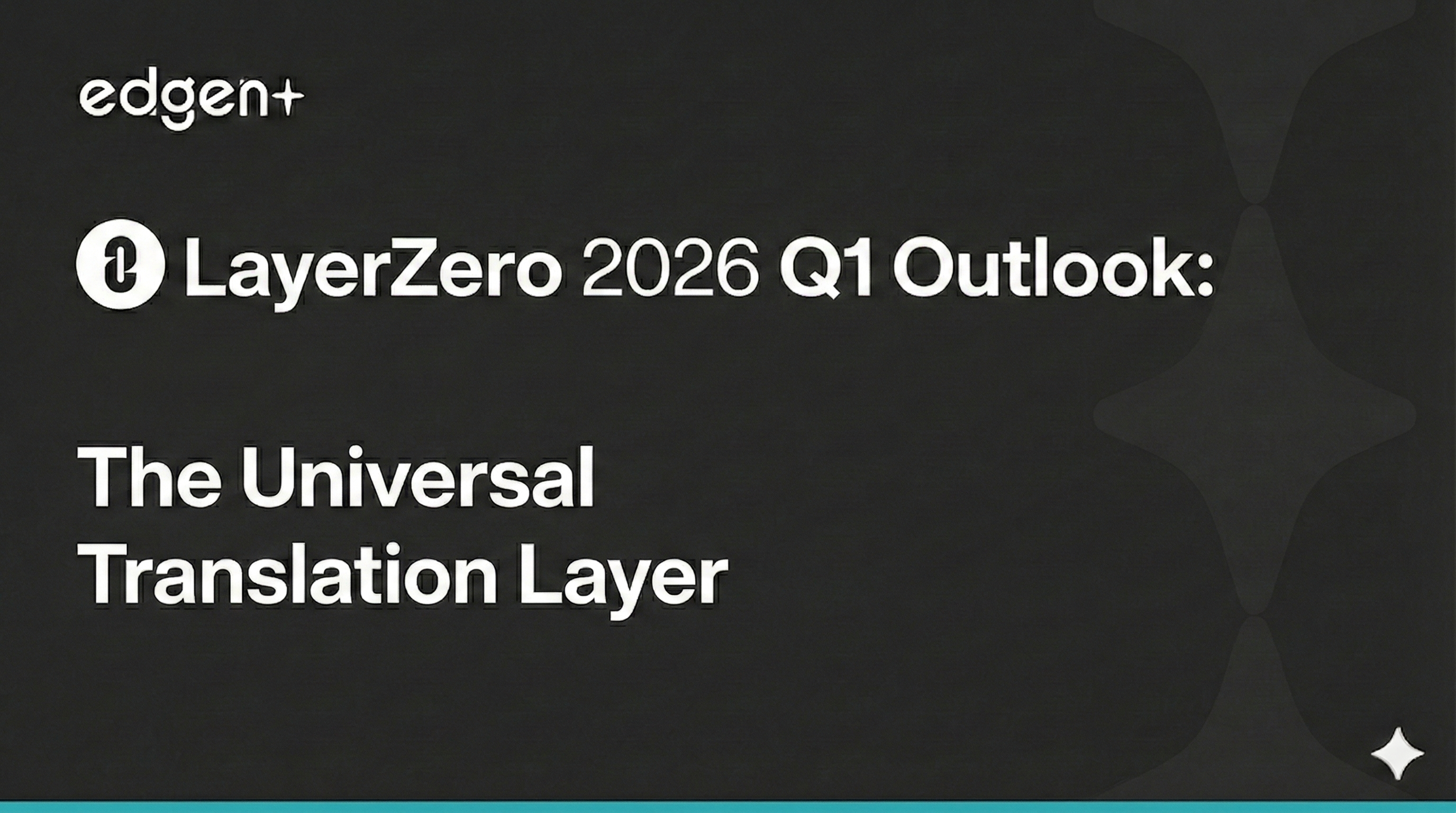 LayerZero 2026 年第一季度展望：通用翻譯層