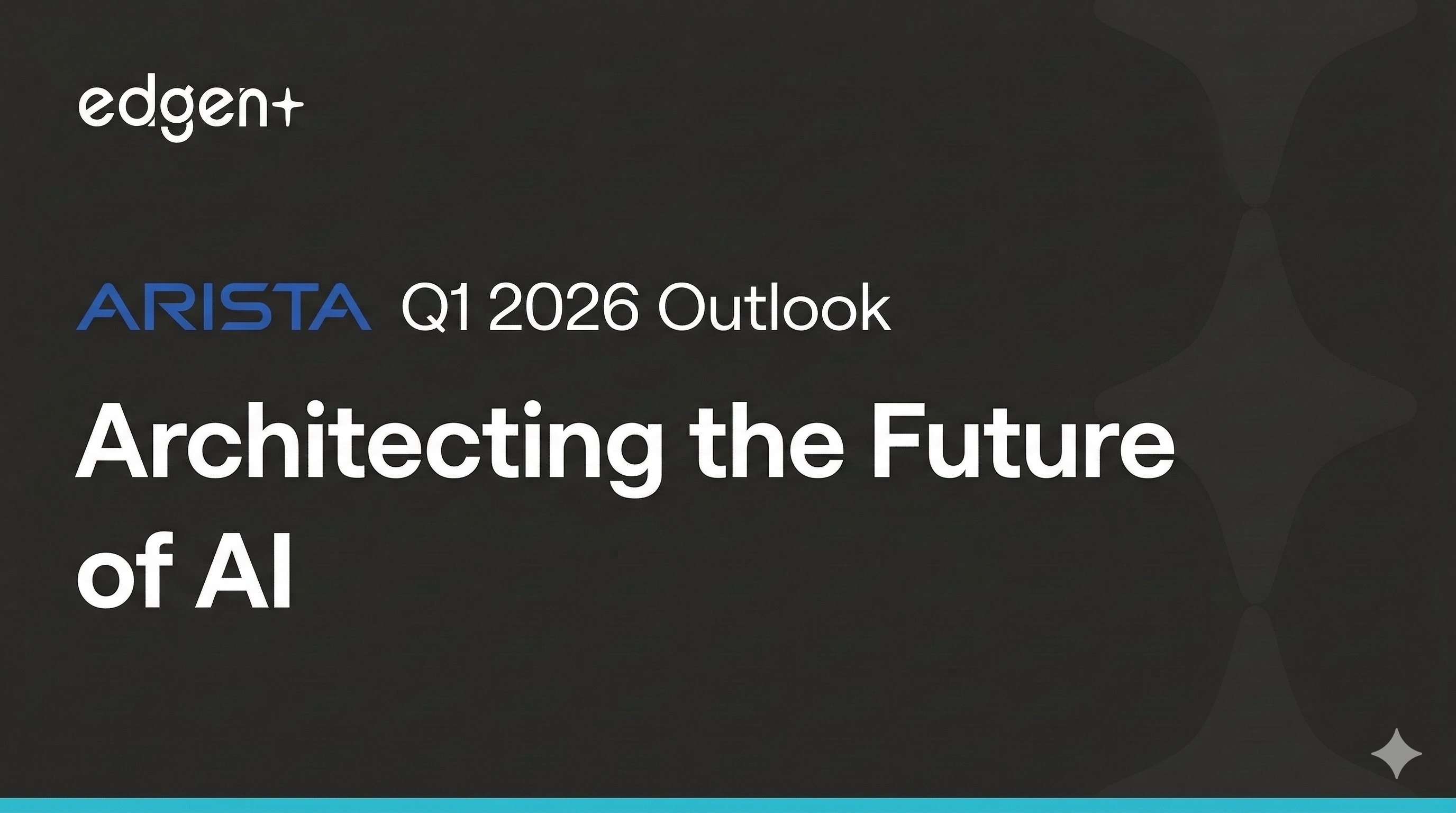 Arista Networks 2026年第1四半期見通し：AIの未来を設計する