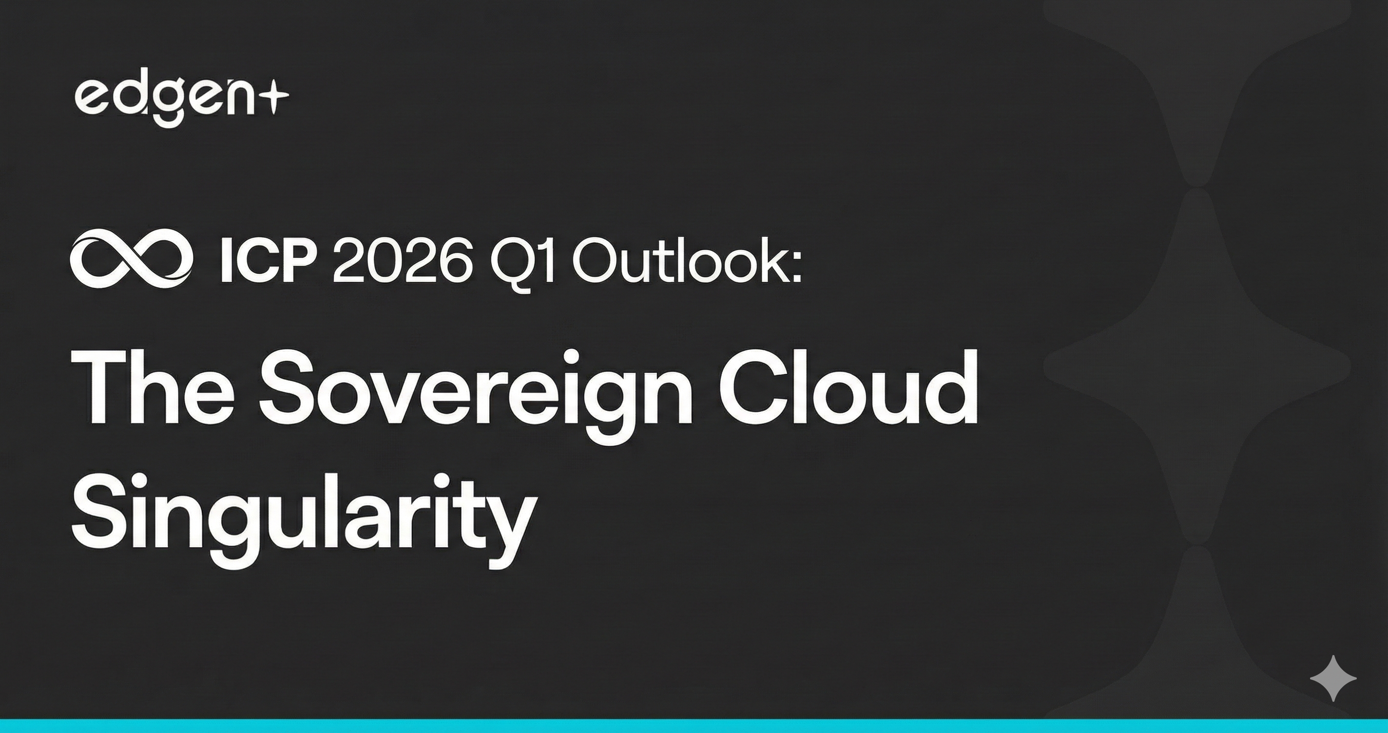 ICP 2026 Q1 Outlook: The Sovereign Cloud Singularity