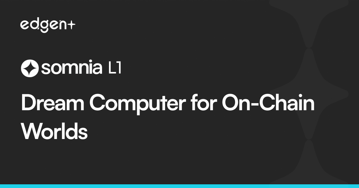 Somnia L1: Dream Computer for On-Chain Worlds