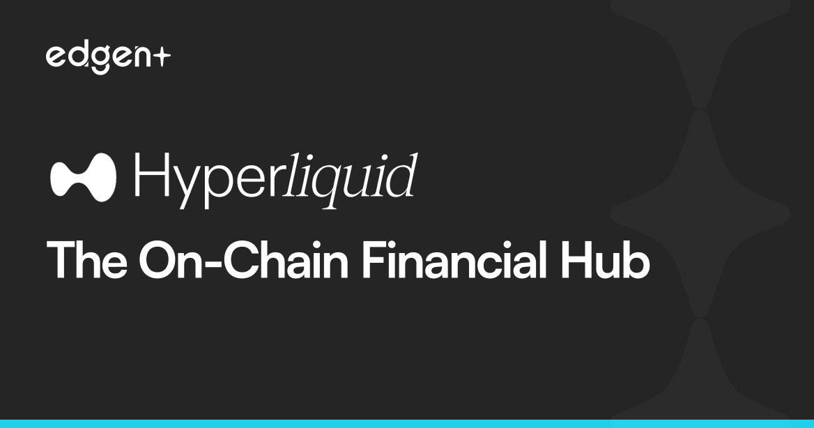Hyperliquid: The On-Chain Financial Hub